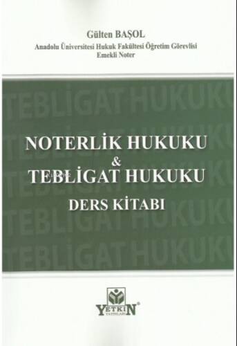 Noterlik Hukuku ve Tebligat Hukuku Ders Kitabı - 1