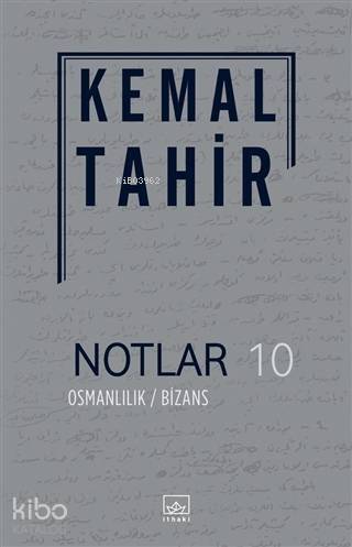 Notlar 10 - Osmanlılık / Bizans - 1