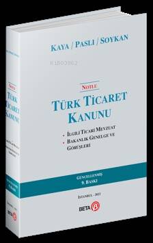 Notlu Türk Ticaret Kanunu Ciltli; İlgili Ticari Mevzuat Uygulama Örnekleri - 1