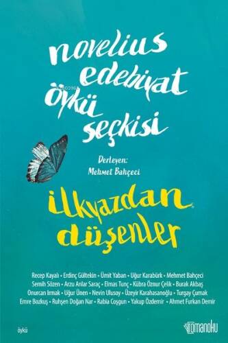 Novelius Edebiyat Öykü Seçkisi - İlkyazdan Düşenler - 1