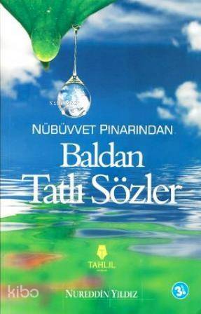 Nübüvvet Pınarından Baldan Tatlı Sözler - 1