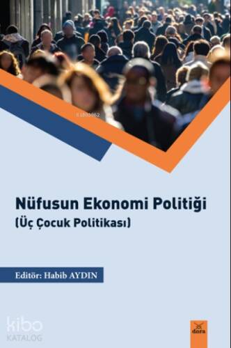 Nüfusun Ekonomik Politiği (Üç Çocuk Politikası) - 1