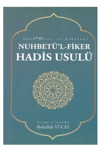 Nuhbetü`l-Fiker Hadis Usulü - 1