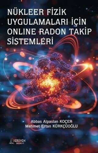 Nükleer Fizik Uygulamaları İçin Online Radon Takip Sistemleri - 1