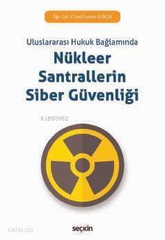 Nükleer Santrallerin Siber Güvenliği - 1