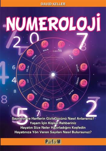 Numeroloji;Sayıların ve Harflerin Gizli Gücünü Nasıl Anlarsınız? Yaşam İçin Kişisel Rehberiniz Hayatın Size Neler Hazırladığını Keşfedin Hayatınıza Yön Veren Sayıları Nasıl Bulursunuz? - 1