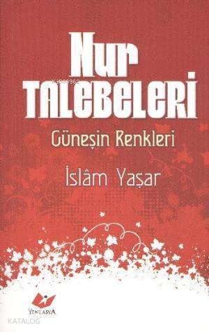 Nur Talebeleri; Güneşin Renkleri - 1