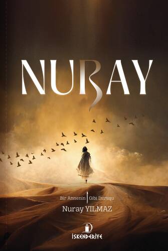 Nuray – Bir Annenin Elif Gibi Duruşu - 1