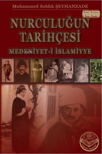 Nurculuğun Tarihçesi - Medeniyet-i İslamiyye - 1