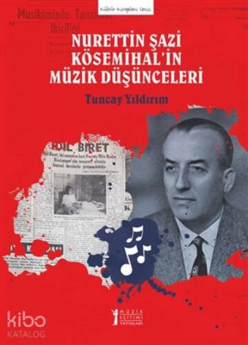 Nurettin Şazi Kösemihal’in Müzik Düşünceleri - 1