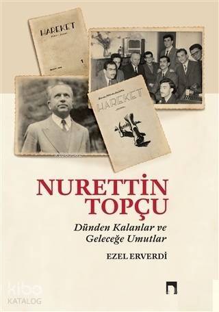 Nurettin Topçu - Dünden Kalanlar ve Geleceğe Umutlar - 1