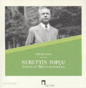 Nurettin Topçu Hayatı ve Bibliyografyası - 1