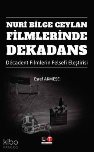 Nuri Bilge Ceylan Filmlerinde Dekadans - 1