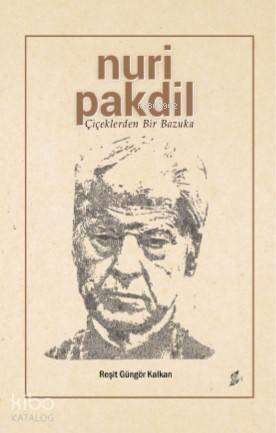 Nuri Pakdil; Çiçeklerden Bir Bazuka - 1