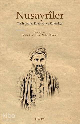 Nusayrîler; Tarih, İnanç, Edebiyat ve Kaynakça - 1