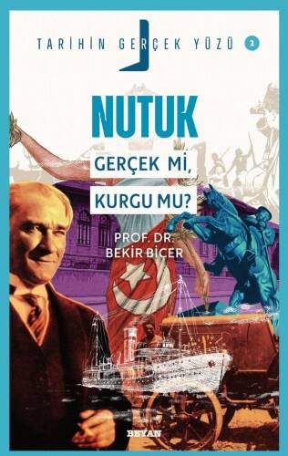 Nutuk; Gerçek mi, Kurgu mu?;Tarihin Gerçek Yüzü - 2 - 1