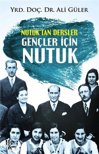 Nutuk'tan Dersler Gençler İçin Nutuk - 1