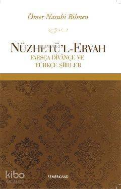 Nüzhetü'l-Ervah; Farsça Divançe ve Türkçe Şiirler - 1