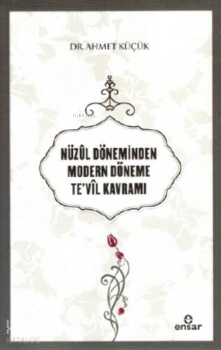 Nüzûl Döneminden Modern Döneme Te’vil Kavramı - 1