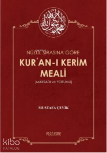 Nüzul Sırasına Göre Kur'an'ı Kerim Meali; Maksadı ve Yorumu - 1