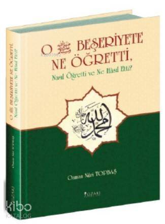 O Beşeriyete Ne Öğretti - 1