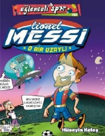 O Bir Uzaylı: Lionel Messi - 1