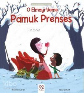 O Elmayı Yeme Pamuk Prenses - 1