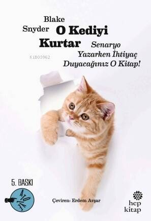 O Kediyi Kurtar: Senaryo Yazarken İhtiyaç Duyacağınız O Kitap! - 1