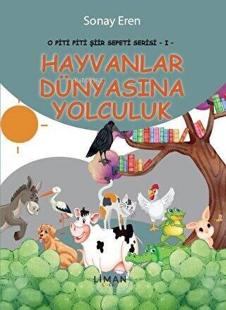 O Piti Piti Şiir Sepeti Serisi 1- Hayvanlar Dünyasına Yolculuk - 1