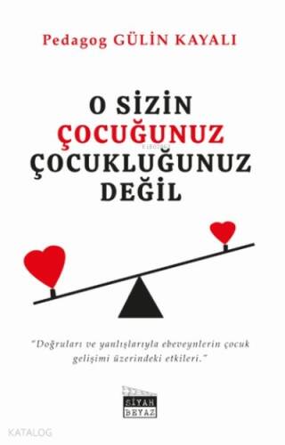 O Sizin Çocuğunuz Çocukluğunuz Değil - 1