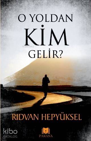 O Yoldan Kim Gelir - 1