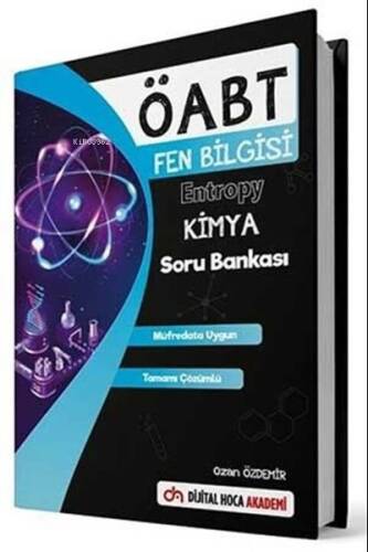 ÖABT Fen Bilgisi Öğretmenliği Entropy Kimya Soru Bankası Dijital Hoca Akademi - 1