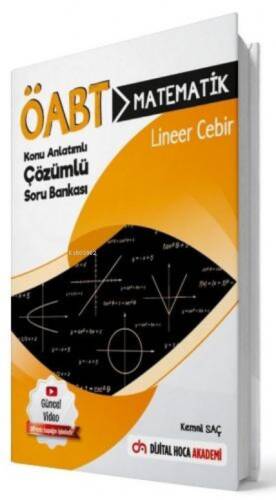 ÖABT Matematik Öğretmenliği Lineer Cebir Konu Anlatımlı Soru Bankası Dijital Hoca Akademi - 1