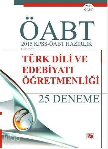 ÖABT Türk Dili ve Edebiyatı Öğretmenliği; 2015 KPSS-ÖABT Hazırlık 25 Deneme - 1