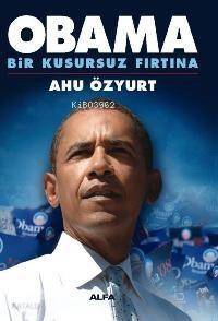 Obama; Bir Kusursuz Fırtına - 1