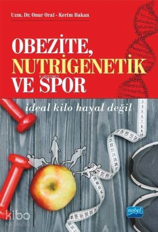 Obezite, Nutrigenetik ve Spor - 1