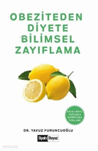 Obeziteden Diyete Bilimsel Zayıflama Kilolardan Sağlıklı Kurtulma Yolları - 1