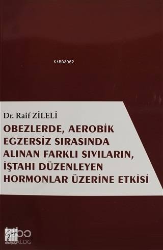 Obezlerde, Aerobik Egzersiz Sırasında Alınan Farklı Sıvıların, İştahı Düzenleyen Hormonlar Üzerinde - 1