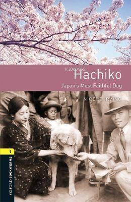 Obwl Level 1: Hachiko (Japan'S Most Faithful Dog) Audio Pack - 1