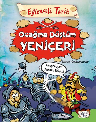 Ocağına Düştüm Yeniçeri; Eğlenceli Tarih - 1