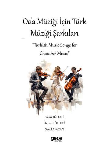 Oda Müziği için Türk Müziği Şarkıları;Turkish Music Songs for Chamber Music - 1