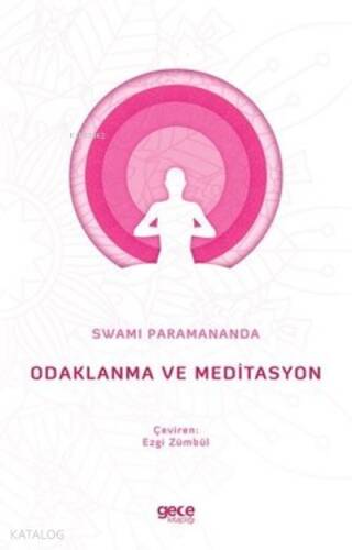 Odaklanma ve Meditasyon - 1