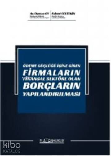 Ödeme Güçlüğü İçine Giren Firmaların Finansal Sektöre Olan Borçların Yapılandırılması - 1