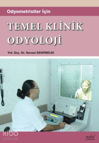 Odyometristler İçin Temel Klinik Odyoloji - 1