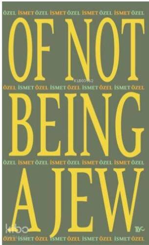 Of Not Being A Jew (Ciltli) - 1