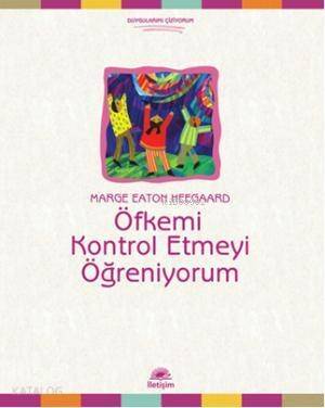 Öfkemi Kontrol Etmeyi Öğreniyorum - 1