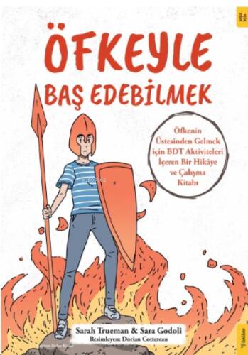 Öfkeyle Baş Edebilmek;Öfkenin Üstesinden Gelmek için BDT Aktiviteleri İçeren Bir Hikâye ve Çalışma Kitabı - 1