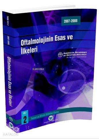 Oftalmolojinin Esas ve İlkeleri; American Academy of Ophthalmology - 1