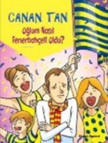 Oğlum Nasıl Fenerbahçeli Oldu - 1