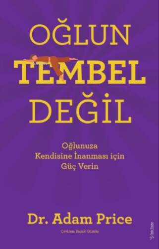 Oğlun Tembel Değil;Oğlunuza Kendine İnanması için Güç Verin - 1